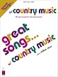 Great Songs of Country Music: 58 Songs Arranged for Voice, Piano and Guitar