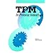 TPM in Process Industries (Step-By-Step Approach to TPM Implementation)