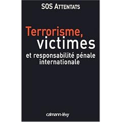 Terrorisme, victimes, et responsabilit� p�nale internationale