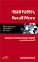 Read Faster, Recall More: Use Proven Techniques for Speed Reading and Maximum Recall (How to)