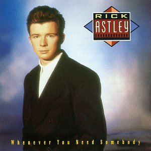 Rick Astley - Whenever You Need Somebody (Maxi) - Zortam Music