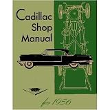 1956 CADILLAC 60 62 75 FLEETWOOD Service Shop Manual by General Motors