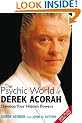 The Psychic World of Derek Acorah: Discover How to Develop Your Hidden Powers