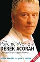 The Psychic World of Derek Acorah: Discover How to Develop Your Hidden Powers