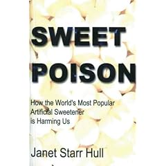 Sweet Poison: How the World's Most Popular Artificial Sweetener Is Harming Us