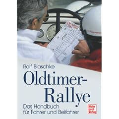 Oldtimer-Rallye. Das Handbuch f�r Fahrer und Beifahrer