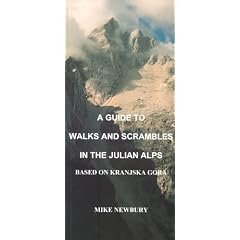A Guide to Walks and Scrambles in the Julian Alps Based on Kranjska Gora
