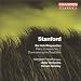 Stanford - Six Irish Rhapsodies / Piano Concerto 2