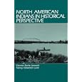 North American Indians in Historical Perspective by Eleanor Burke Leacock and Nancy Oestreich Lurie