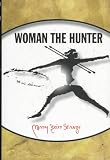 Woman the Hunter Mary Zeiss Stange