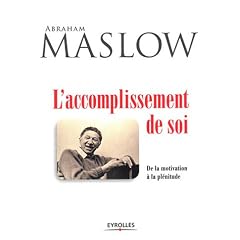 L'accomplissement de soi : De la motivation � la pl�nitude