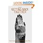 Getting Back Together: How To Reconcile With Your Partner - And Make It Last