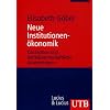 Neue Institutionen�konomik: Konzeptionen und betriebswirtschaftliche Anwendungen (Uni-Taschenb�cher M)