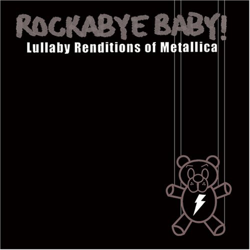 CD-Charts  Music : Rockabye Baby! Lullaby Renditions of Metallica