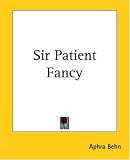 Sir Patient Fancy