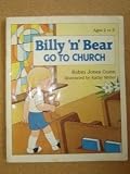 Billy 'N' Bear Go to Church (0570089018) by Gunn, Robin Jones