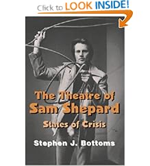 The Theatre of Sam Shepard: States of Crisis (Cambridge Studies in American Theatre and Drama)
