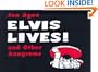 Elvis Lives!: and Other Anagrams