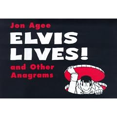 Elvis Lives!: And Other Anagrams