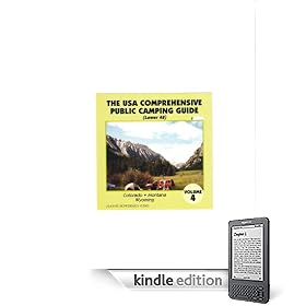 The U.S.A. Comprehensive Public Camping Guide Volume 4 (Colorado, Montane, Wyoming)