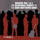 Vol. 1-2-Bluegrass Tribute to Dave Matthews Band