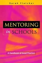 Mentoring in Schools: A Handbook of Good Practice