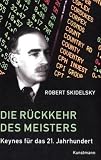 Produkt-Bild: Die R&uuml;ckkehr des Meisters: Keynes f&uuml;r das 21. Jahrhundert