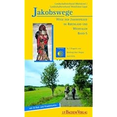 Jakobswege 05: Wege der Jakobspilger in Rheinland und Westfalen. In 7 Etappen von Marburg �ber Siegen nach K�ln: BD 5