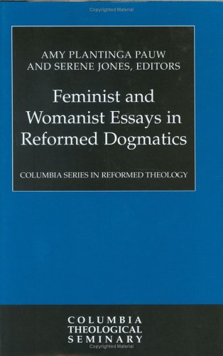 Feminist And Womanist Essays in Reformed Dogmatics (Columbia Series in Reformed Theology) under Liberation Theology in The Books Store