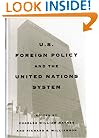 United States Foreign Policy and the United Nations System