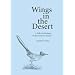 Wings in the Desert: A Folk Ornithology of the Northern Pimans