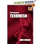 The Psychology of Terrorism (Cass Series on Political Violence)