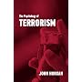 The Psychology of Terrorism (Cass Series on Political Violence)