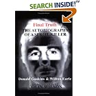 Final Truth : The Autobiography of a Serial Killer by Donald H. Gaskins and Wilton Earle