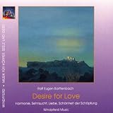 Produkt-Bild: Desire for Love. CD. Harmonie, Sehnsucht, Liebe, Sch&ouml;nheit der Sch&ouml;pfung