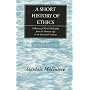 A Short History of Ethics: A History of Moral Philosophy from the Homeric Age to the Twentieth Century