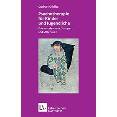 Psychotherapie f�r Kinder und Jugendliche. Erlebnisorientierte �bungen und Materialien (Leben Lernen 174)