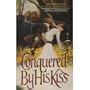 Conquered by His Kiss (Harper Monogram)