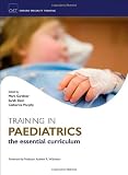 Training in Paediatrics (Oxford Specialty Training: Training In)