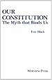 Our Constitution: The Myth That Binds Us