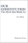 Our Constitution: The Myth That Binds Us