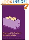 Pleasure with Products: Beyond Usability