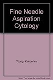 Fine needle aspiration cytopathology