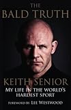 The Bald Truth: My Life in the Worlds Hardest Sport