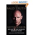 The Bald Truth: My Life in the World's Hardest Sport