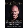 The Bald Truth: My Life in the World's Hardest Sport