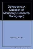 Detergents: a question of monopoly? : a critical case study of the Monopolies Commission report on the supply of household detergents