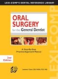 Lexi-Comp’s Oral Surgery for the General Dentist: A Step-by-step Practical Approach Manual (Lexi-Comp’s Dental Reference Library) Reviews