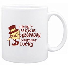 I didn't ask to be Neopagan, I just got lucky Religion Tasse (Blanc, C�ramique, 325 ml)