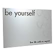 Inspirational Be Yourself Mirror
